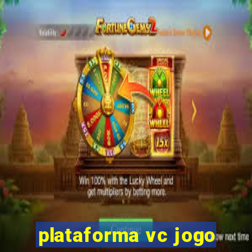 plataforma vc jogo